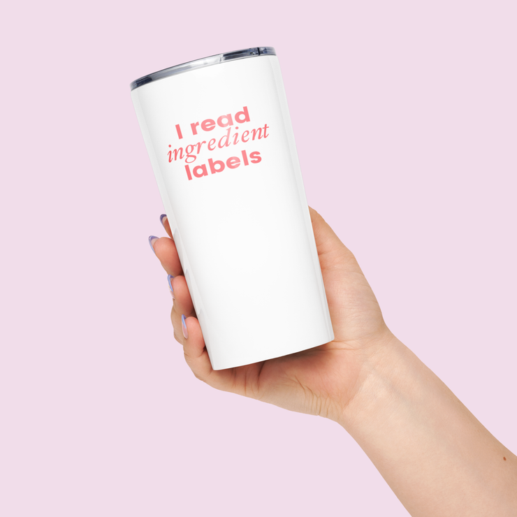 "I Read Ingredient Labels" Tumbler
